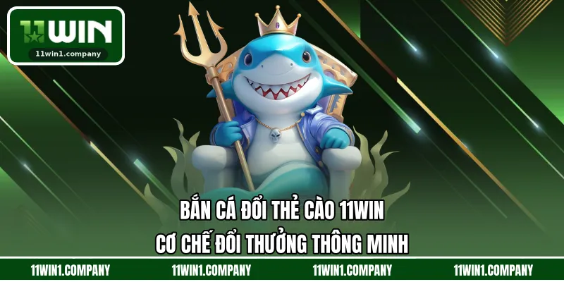 Bắn cá đổi thẻ cào