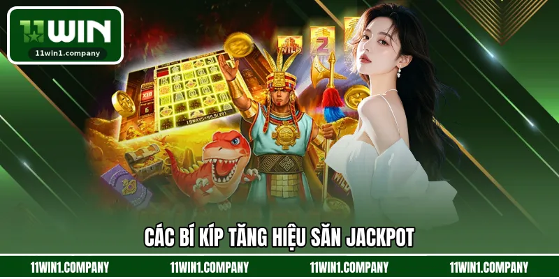 Các bí kíp tăng hiệu săn jackpot