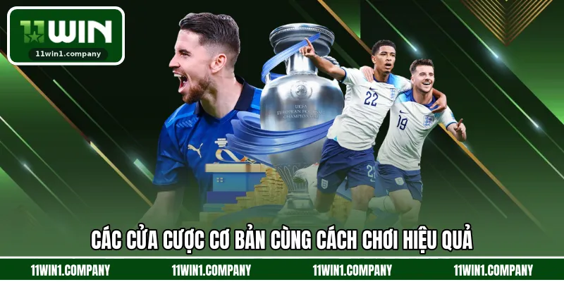 Các cửa cược cơ bản cùng cách chơi hiệu quả