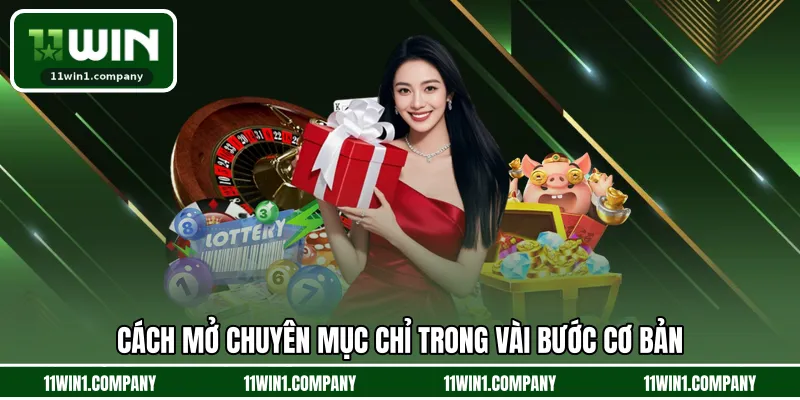 Cách mở chuyên mục chỉ trong vài bước cơ bản