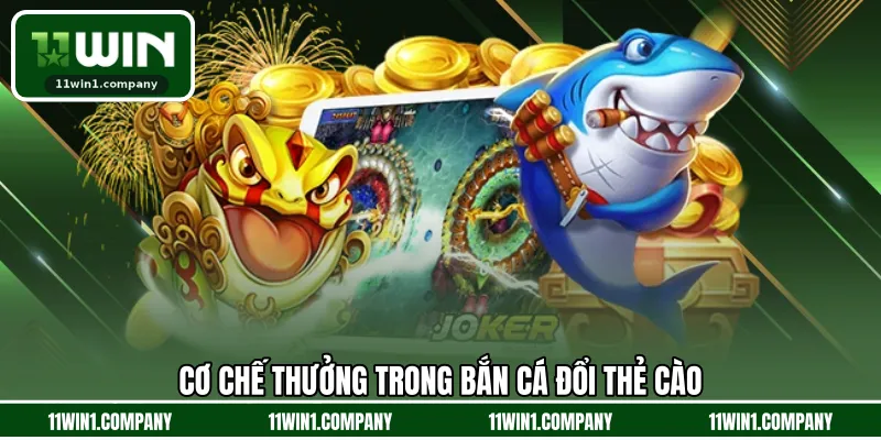 Cơ chế thưởng trong bắn cá đổi thẻ cào