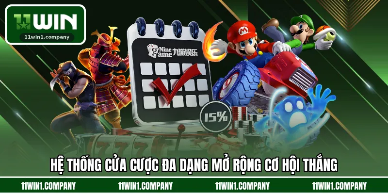 Hệ thống cửa cược đa dạng mở rộng cơ hội thắng
