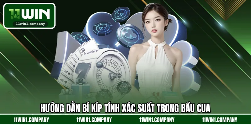 Hướng dẫn bí kíp tính xác suất trong bầu cua