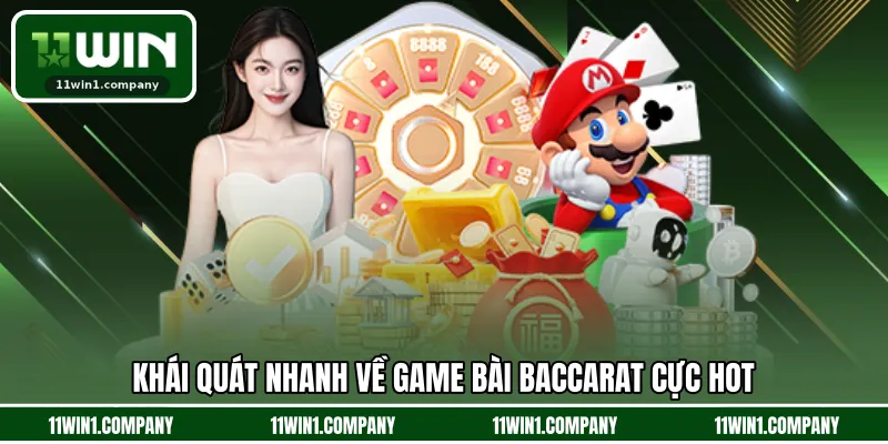 Khái quát nhanh về game bài baccarat cực hot
