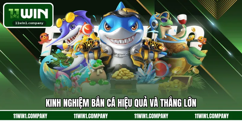 Kinh nghiệm bắn cá hiệu quả và thắng lớn