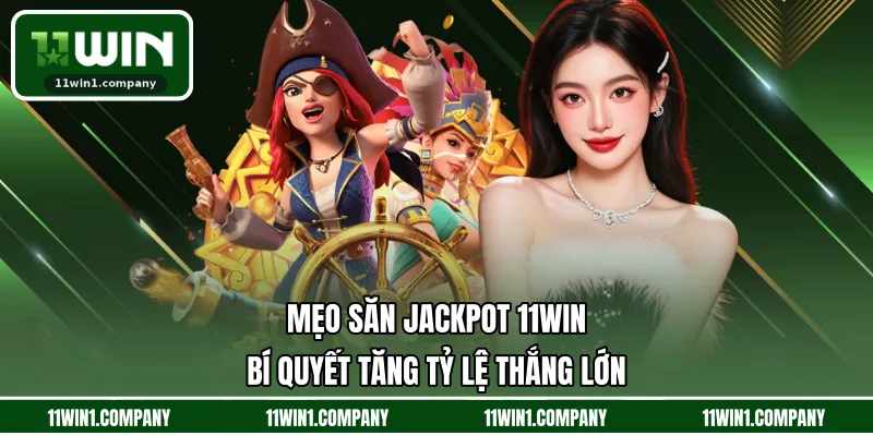 Mẹo săn jackpot